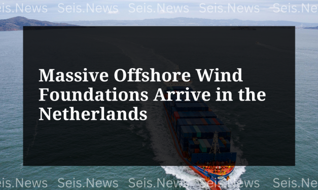 Massive Offshore Wind Foundations Arrive in the Netherlands