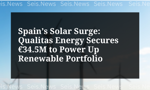 Spain’s Solar Surge: Qualitas Energy Secures €34.5M to Power Up Renewable Portfolio
