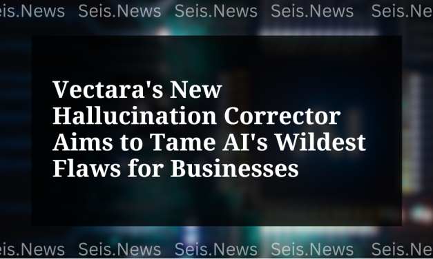 Vectara’s New Hallucination Corrector Aims to Tame AI’s Wildest Flaws for Businesses