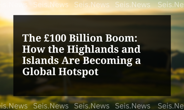 The £100 Billion Boom: How the Highlands and Islands Are Becoming a Global Hotspot