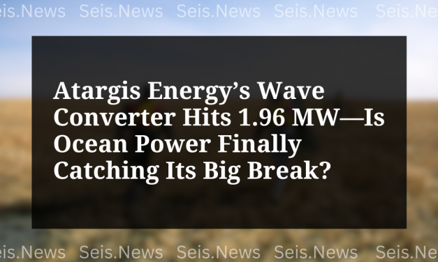 Atargis Energy’s Wave Converter Hits 1.96 MW—Is Ocean Power Finally Catching Its Big Break?
