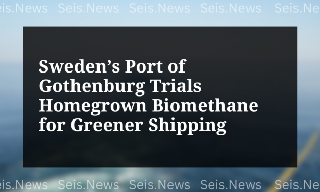 Sweden’s Port of Gothenburg Trials Homegrown Biomethane for Greener Shipping