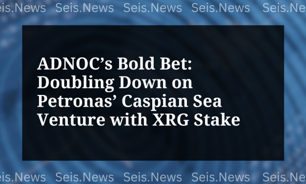ADNOC’s Bold Bet: Doubling Down on Petronas’ Caspian Sea Venture with XRG Stake