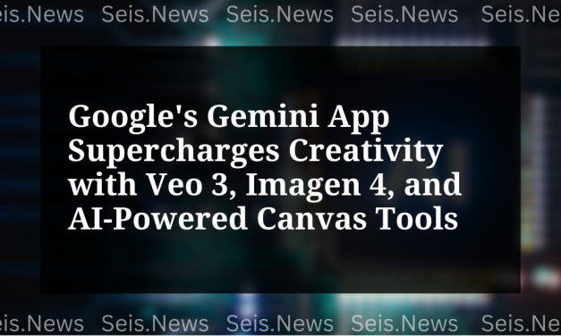 Google’s Gemini App Supercharges Creativity with Veo 3, Imagen 4, and AI-Powered Canvas Tools