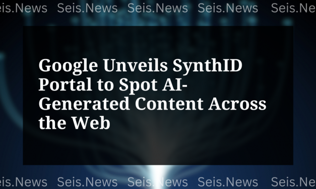 Google Unveils SynthID Portal to Spot AI-Generated Content Across the Web