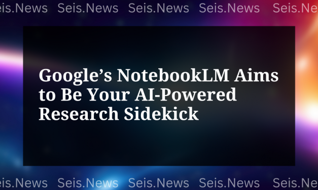 Google’s NotebookLM Aims to Be Your AI-Powered Research Sidekick