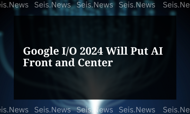 Google I/O 2024 Will Put AI Front and Center