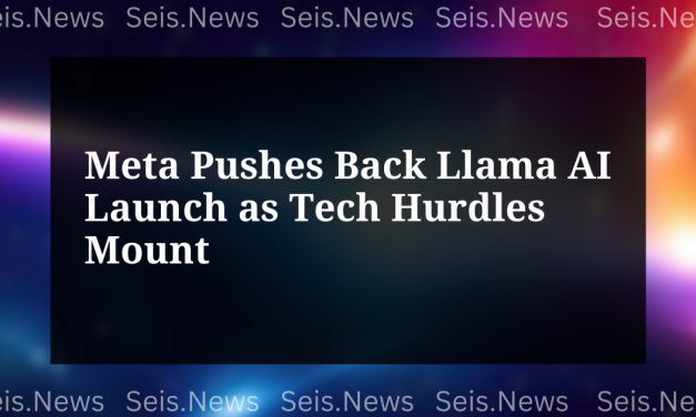 Meta Pushes Back Llama AI Launch as Tech Hurdles Mount