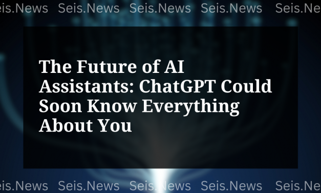 The Future of AI Assistants: ChatGPT Could Soon Know Everything About You