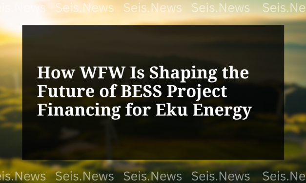 How WFW Is Shaping the Future of BESS Project Financing for Eku Energy