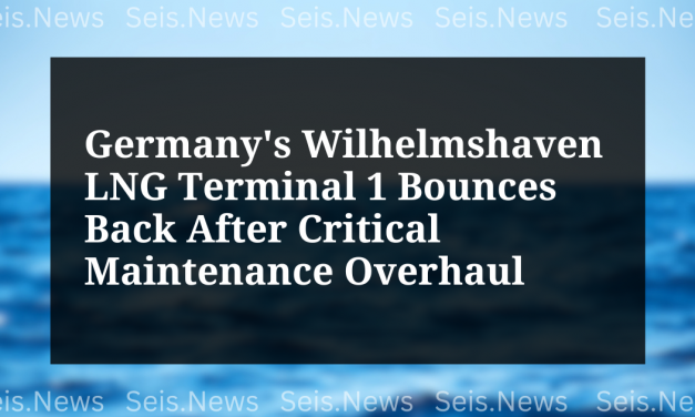 Germany’s Wilhelmshaven LNG Terminal 1 Bounces Back After Critical Maintenance Overhaul