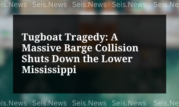 Tugboat Tragedy: A Massive Barge Collision Shuts Down the Lower Mississippi