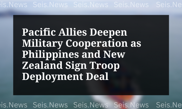 Pacific Allies Deepen Military Cooperation as Philippines and New Zealand Sign Troop Deployment Deal